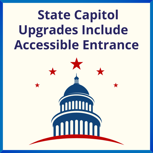 State Capitol Upgrades Include Accessible Entrance. Capitol dome with stars